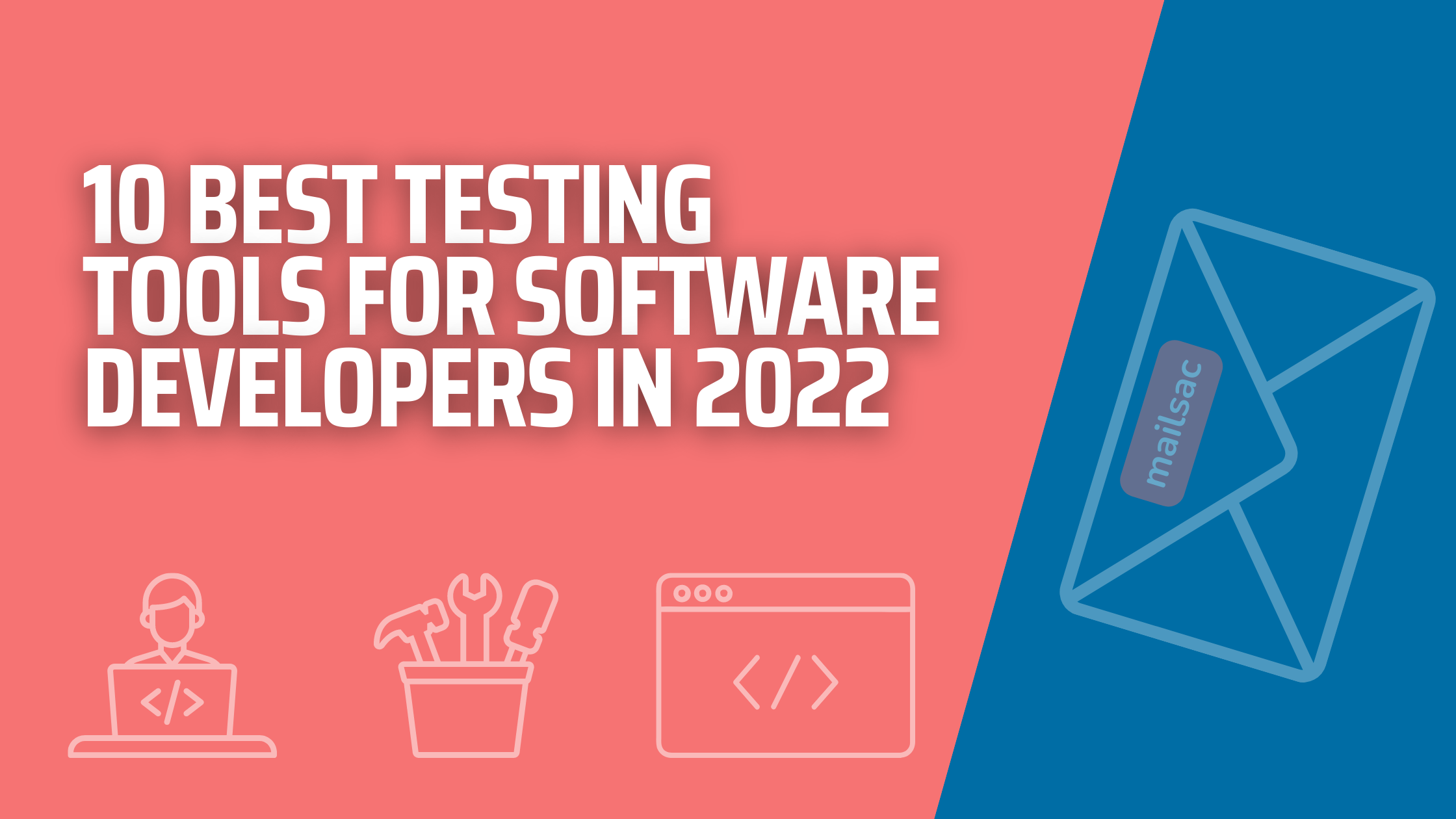 10 Best Testing Tools For Software Developers in 2022 - Mailsac